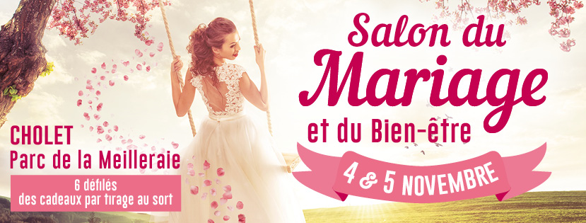 Salon du mariage à Cholet, les 4 et 5 novembre 2017